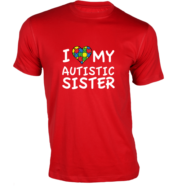 Gubbacci-India T-shirt XS I love My Autism Sister - Autism Collection Buy I love My Autism Sister - Autism Collection