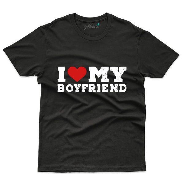 I Love My Boyfriend T-Shirt - Valentine's Day Collection - Gubbacci-India