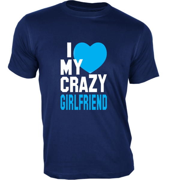 Gubbacci Apparel T-shirt XS I love my Crazy Girlfriend - Couple Design Buy I love my Crazy Girlfriend - Couple Design