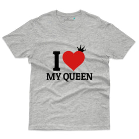 I love my Queen T-Shirt - Couple Design Special