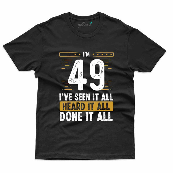 I'm 49 T-Shirt - 49th Birthday Collection - Gubbacci-India