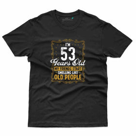 I'm 53 Years Old T-Shirt - 53rd Birthday T-Shirts