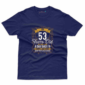 I'm 53 4 T-Shirt - 53rd Birthday Collection