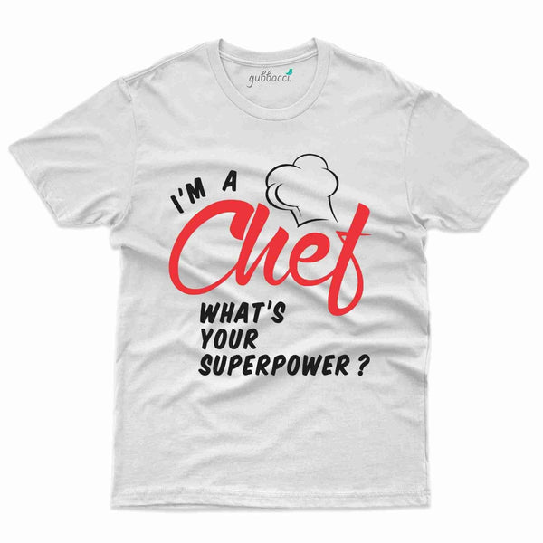 I'm a Chef T-Shirt - Cooking Lovers Collection - Gubbacci-India