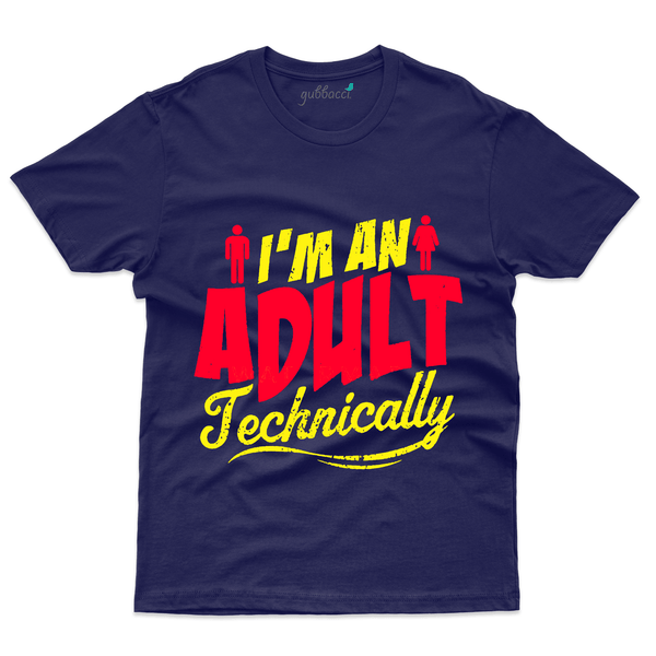 Gubbacci Apparel T-shirt S I'm An Adult Technically T-Shirt - 18th Birthday Collection Buy I'm An Adult Technically Tshirt-18th Birthday Collection