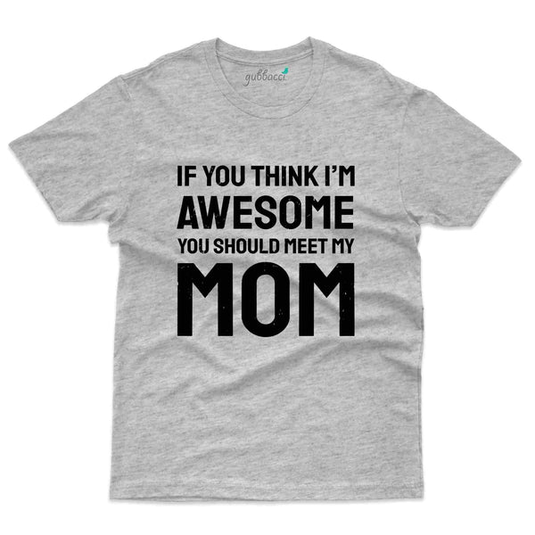 I'm Awesome T-Shirt- Mom & Son Collection - Gubbacci