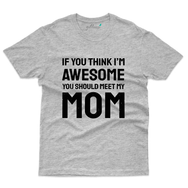 I'm Awesome T-Shirt- Mom & Son Collection - Gubbacci