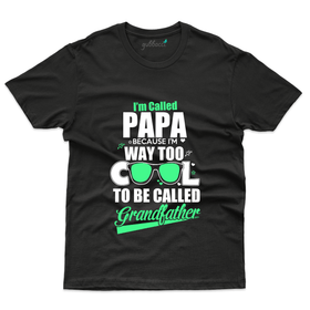 I'm Called Papa T-Shirt - Fathers Day Collection