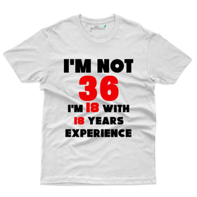 I'm Not 36 T-Shirt - 36th Birthday Collection