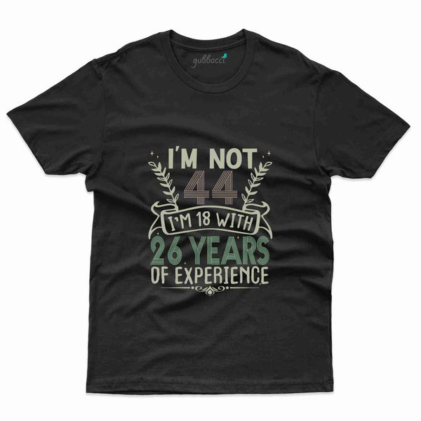 I'M Not 44 T-Shirt - 44th Birthday Collection - Gubbacci-India