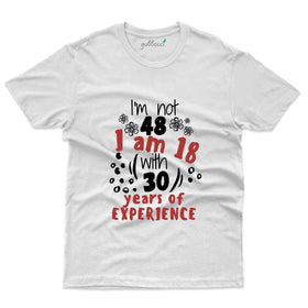 I'm Not 48 3 T-Shirt - 48th Birthday Collection