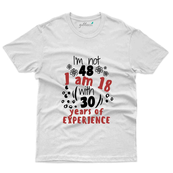 I'm Not 48 3 T-Shirt - 48th Birthday Collection - Gubbacci-India