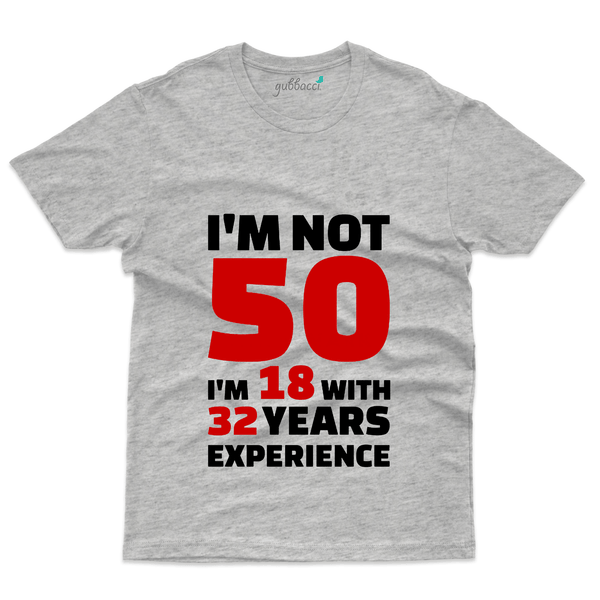 Gubbacci Apparel T-shirt S I'm Not 50 T-Shirt - 50th Birthday Collection Buy I'm Not 50 T-Shirt - 50th Birthday Collection