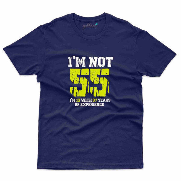 I'm Not 55 T-Shirt - 55th Birthday Collection - Gubbacci