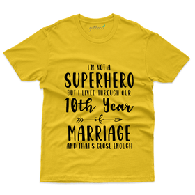 I'm Not a Superhero T-Shirt - 10th Marriage Anniversary