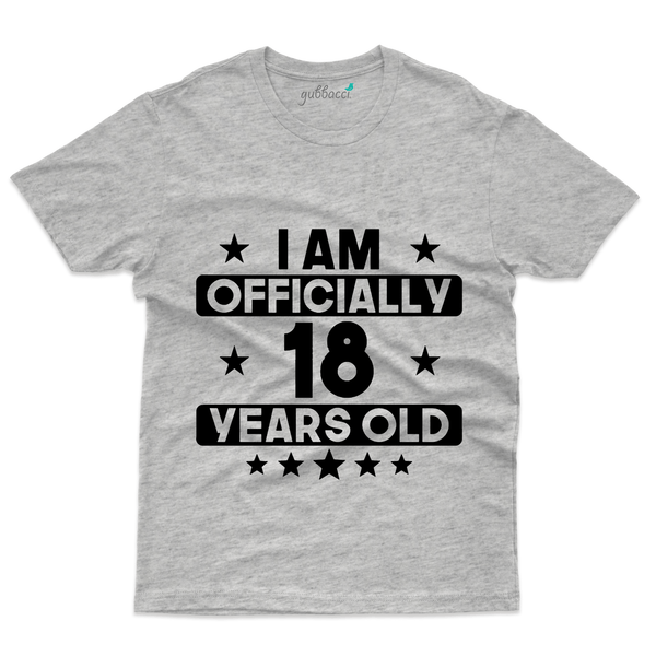 Gubbacci Apparel T-shirt S I'm Officially 18 Years Old T-Shirt - 18th Birthday Collection Buy I'm Officially 18 T-Shirt - 18th Birthday Collection