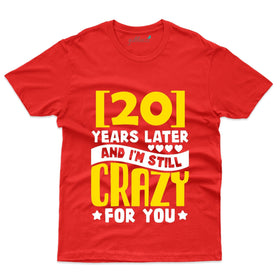 I'm Still Crazy T-Shirt - 20th Anniversary Collection