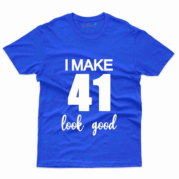 I Make 41 T-Shirt - 41th Birthday Collection - Gubbacci-India