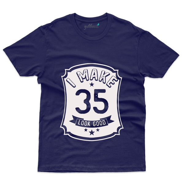 I Make T-Shirt - 35th Birthday Collection - Gubbacci-India