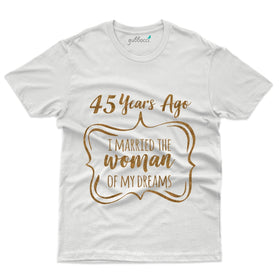 I Married Women T-Shirt - 45th Anniversary Collection