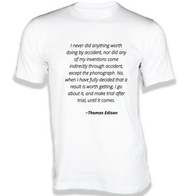 I never did anything worth doing by accident T-Shirt - Quotes on T-Shirt