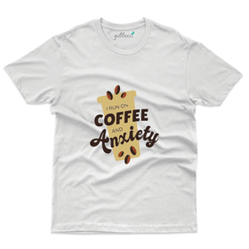 I Ran On Coffee Anxiety T-Shirt- Anxiety Awareness Collection
