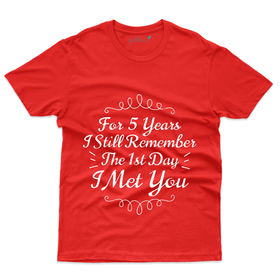 Still remember 1st day - 5th Marriage Anniversary T-Shirt