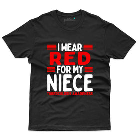 I Wear Red For My Niece - Tuberculosis Awareness T-shirt