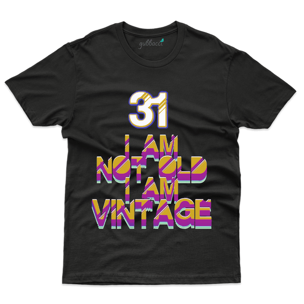 Iam Vintage T-Shirts - 31st Birthday Collection - Gubbacci-India