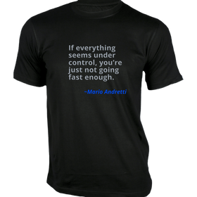 If everything seems under control T-Shirt - Quotes on T-Shirt