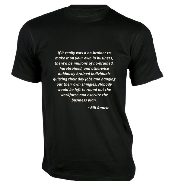 Gubbacci-India T-shirt XS If it really was a no-brainer T-Shirt - Quotes on T-Shirt Buy Bill Rancic Quotes on T-Shirt - If it really was a no