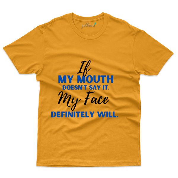 Gubbacci Apparel T-shirt S If my Mouth doesn't say It T-Shirt - Funny Saying Buy If my Mouth doesn't say It T-Shirt - Funny Saying 