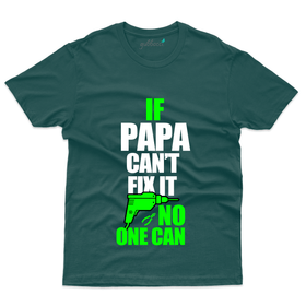 If Papa Can't Fix It T-Shirt - Fathers Day Collection