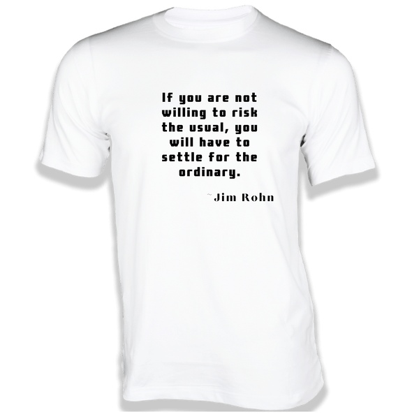 Gubbacci-India T-shirt XS If you are not willing to risk the usual T-Shirt - Quotes on T-Shirt Buy Jim Rohn Quotes on T-Shirt - If you are not willing to