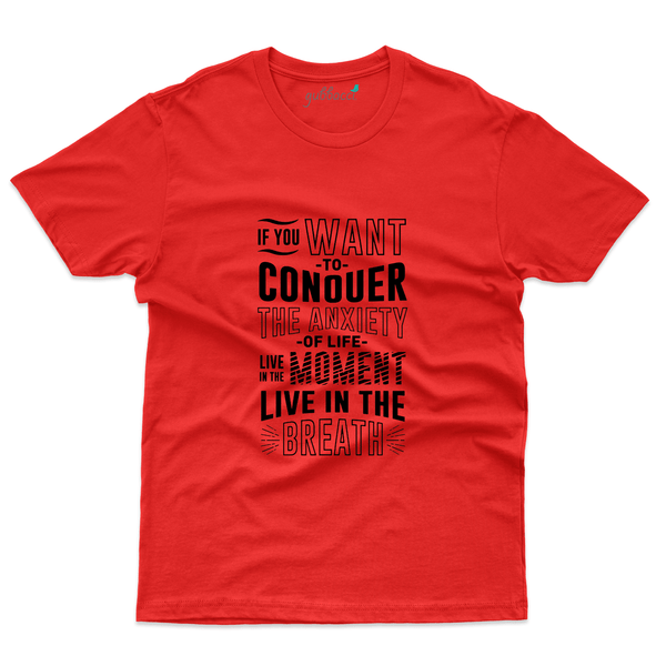 If You Want Encounder Anxiety  T-Shirt- Anxiety Awareness Collection - Gubbacci-India