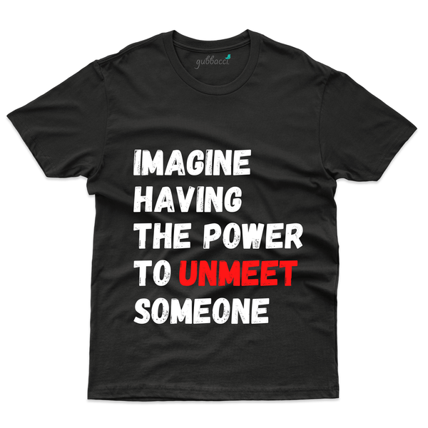 Gubbacci Apparel T-shirt S Imagine Having the Power T-Shirt - Funny Saying Buy Imagine Having the Power T-Shirt - Funny Saying