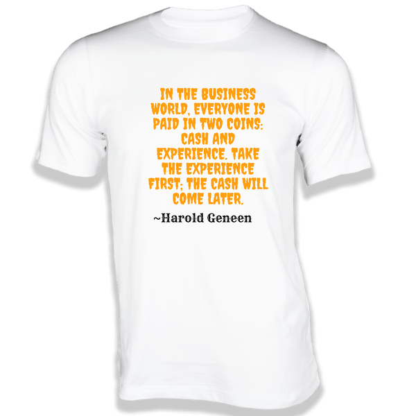 Gubbacci-India T-shirt XS In the business world T-Shirt - Quotes on T-Shirt Buy Harold Geneen Quotes on T-Shirt - In the business world