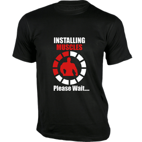 Installing Muscles Please Wait - Gym T-Shirt