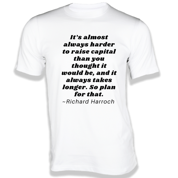 Gubbacci-India T-shirt XS It’s almost always harder to raise capital T-Shirt - Quotes on T-Shirt Buy Richard Harroch Quotes on T-Shirt - It’s almost always