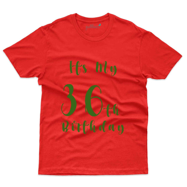 It's My 36 Birthday 3 T-Shirt - 36th Birthday Collection - Gubbacci-India