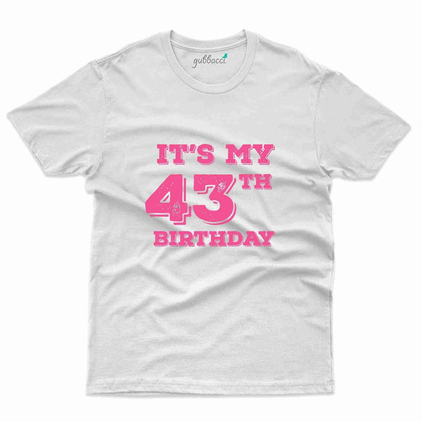 It's My 43rd Birthday 2 T-Shirt - 43rd  Birthday Collection - Gubbacci-India