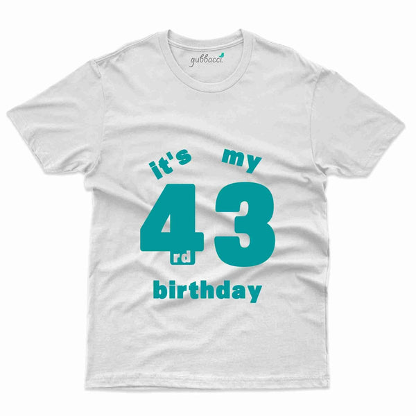 It's My 43rd Birthday T-Shirt - 43rd  Birthday Collection - Gubbacci-India