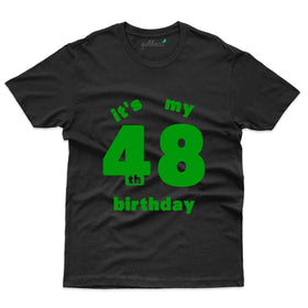 It's My 48th Birthday T-Shirt - 48th Birthday Collection