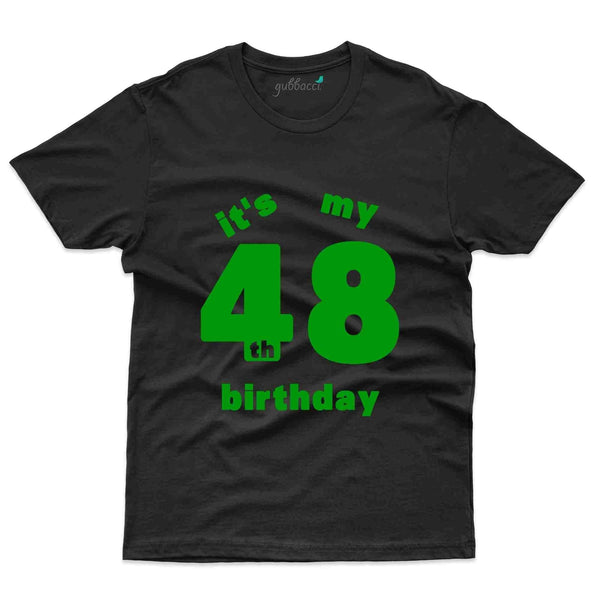 It's My 48th Birthday T-Shirt - 48th Birthday Collection - Gubbacci-India
