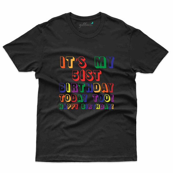 It's My Birthday 2 T-Shirt - 51st Birthday Collection - Gubbacci-India