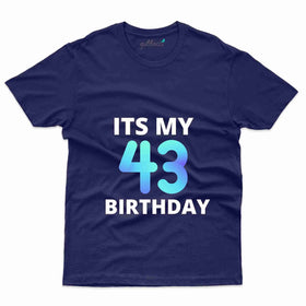 It's My Birthday  T-Shirt - 43rd  Birthday Collection