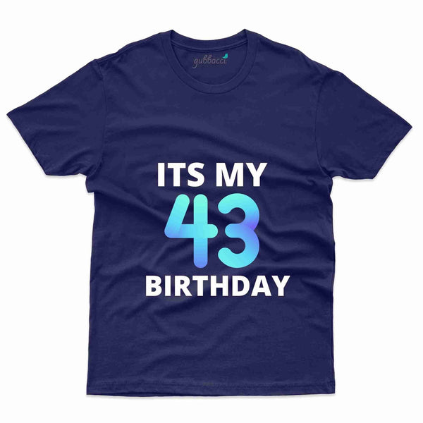 It's My Birthday  T-Shirt - 43rd  Birthday Collection - Gubbacci-India
