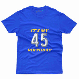 Unisex It's My 45th Birthday Tee - 45th Birthday T-Shirt