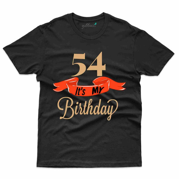 It's My Birthday T-Shirt - 54th Birthday Collection - Gubbacci-India