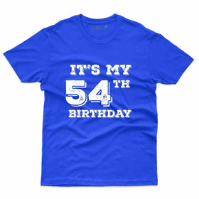 It's My Birthday T-Shirt - 54th Birthday Collection
